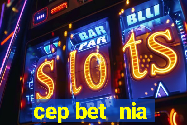 cep bet  nia